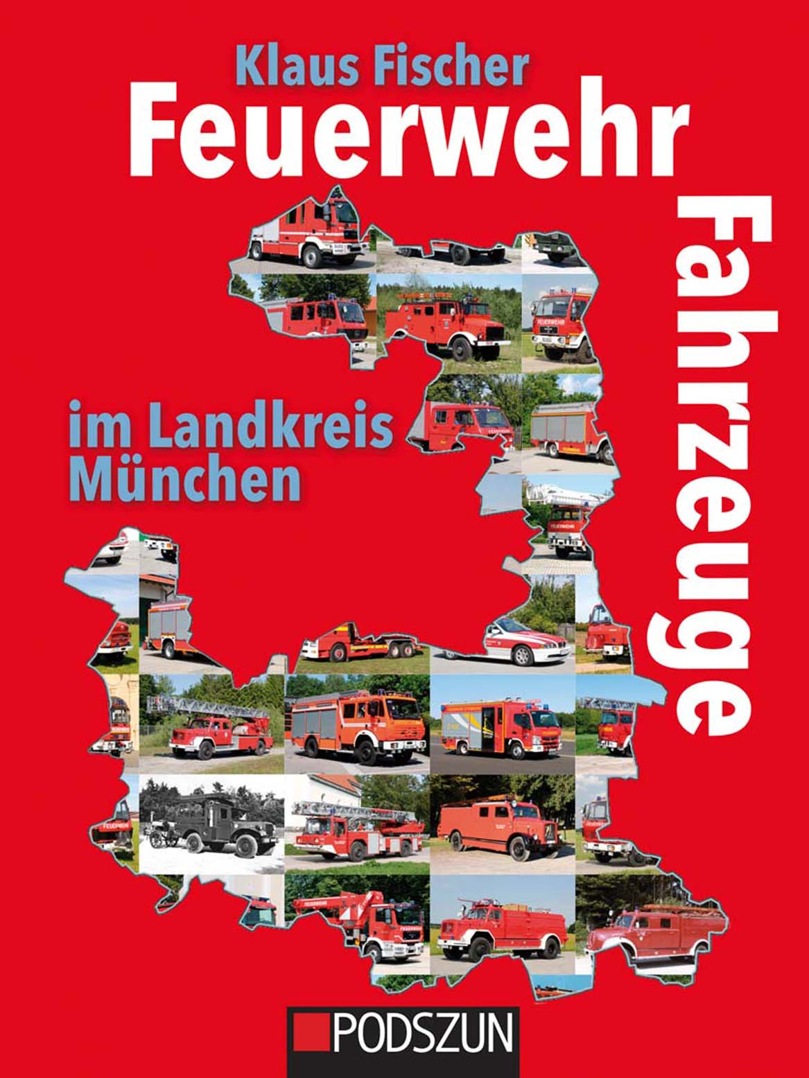 Podszun-Verlag, Feuerwehrfahrzeuge im Landkreis München