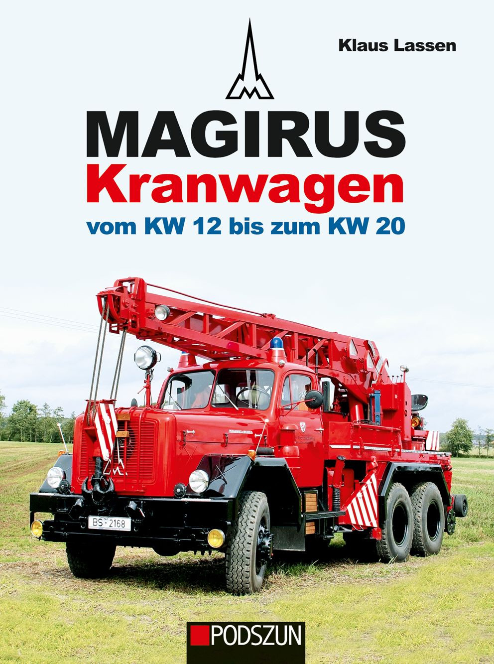 Podszun-Verlag, Magirus Kranwagen vom KW 12 bis zum KW 20